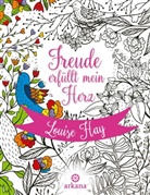Louise Hay - Freude erfüllt mein Herz