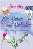 Louise Hay - Ein Garten aus Gedanken