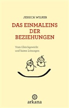 Jessica Wilker - Das Einmaleins der Beziehungen