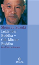 Shunryu Suzuki, Shunryû Suzuki - Leidender Buddha - Glücklicher Buddha