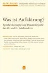 Martin Mulsow, Gideon Stiening, Friedrich Vollhardt - Aufklärung 34: Was ist Aufklärung?