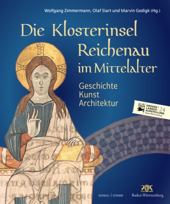 Marvin Gedigk, Olaf Siart, Wolfgang Zimmermann - Die Klosterinsel Reichenau im Mittelalter - Geschichte - Kunst - Architektur