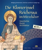 Marvin Gedigk, Olaf Siart, Wolfgang Zimmermann - Die Klosterinsel Reichenau im Mittelalter