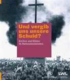 LWL-Landesmuseum f&uuml;r Klosterkultur, Stiftung Kloster Dalheim, LWL-Landesmuseum f&uuml;r Klosterkultur, Stiftung Kloster Dalheim - Und vergib uns unsere Schuld?