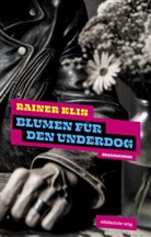 Rainer Klis - Blumen für den Underdog