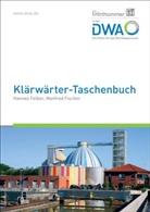 Hannes Felber, Manfred Fischer, F.Hirthammer in der DWA, F Hirthammer in der DWA - Klärwärter-Taschenbuch