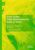 Jin Chunhua, Zhenmin Gao, Chunhua Jin, Wenwen Liu, Liu Wenwen, Gao Zhenmin - Erxin Scales: Child Developmental Scale of China