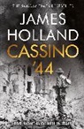 James Holland - Cassino '44