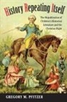 Gregory M Pfitzer, Gregory M. Pfitzer - History Repeating Itself