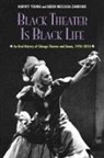 Harvey Young, Harvey Zabriskie Young, Queen Meccasia Zabriskie - Black Theater Is Black Life