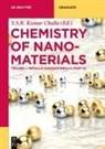 Kumar Challa, S. S. R. Kumar Challa, S.S.R. Kumar Challa, S S R Kumar Challa - Chemistry of Nanomaterials - Volume 1 B: Metallic Nanomaterials (Part B)