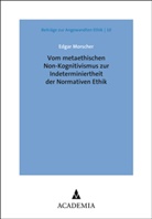 Edgar Morscher, Edgar Morscher, Neumaier - Vom metaethischen Non-Kognitivismus zur Indeterminiertheit der Normativen Ethik