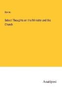 Davies - Select Thoughts on the Ministry and the Church