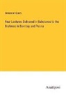 Nehemiah Goreh - Four Lectures Delivered in Substance to the Brahmos in Bombay and Poona