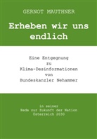 Gernot Mauthner - Erheben wir uns endlich
