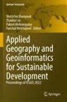 Wuttichai Boonpook, Zhaohui Lin, Pakorn Meksangsouy, Pakorn Meksangsouy et al, Parichat Wetchayont - Applied Geography and Geoinformatics for Sustainable Development