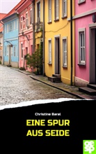 Christine Baral - Eine Spur aus Seide