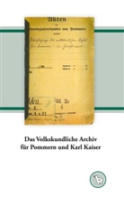 Kurt Dröge - Das Volkskundliche Archiv für Pommern und Karl Kaiser