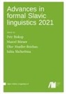 Petr Biskup, Marcel Börner, Olav Mueller-Reichau, Iuliia Shcherbina - Advances in formal Slavic linguistics 2021