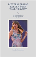 Herold Zu Moschdehner - Bitterklebrige Fakten über Taylor Swift