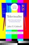 John T Caldwell, John T. Caldwell - Televisuality