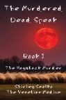 Shirley Ann Smolko - The Murdered Dead Speak