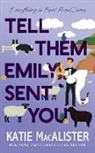 Katie MacAlister - Tell Them Emily Sent You