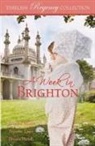 Donna Hatch, Annette Lyon, Jennifer Moore - A Week in Brighton