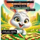Wise Whimsy - One Day With Bella the Bunny