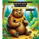 Wise Whimsy - One Day With Benny the Bear