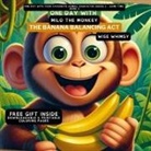 Wise Whimsy - One Day With Milo the Monkey