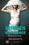 Zibia Gasparetto, By the Spirit Lucius - Nothing is by Chance