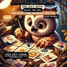 Wise Whimsy - One Day With Ollie the Owl