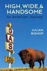 Julian Bishop - High, Wide, and Handsome