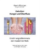 Kevin Mortan - Zwischen Hunger und Überfluss