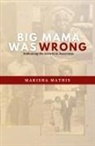 Marisha Mathis - Big Mama Was Wrong