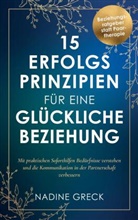 Nadine Greck - 15 Erfolgsprinzipien für eine glückliche Beziehung