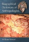 William Stewart - Biographical Dictionary of Anthropologists