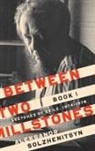 Aleksandr Solzhenitsyn - Between Two Millstones, Book 1