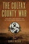 Corey Recko - The Colfax County War