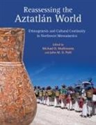 Michael D. (EDT)/ Pohl Mathiowetz, Michael D Mathiowetz, John M D Pohl - Reassessing the Aztatlßn World