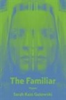 Sarah Kain Gutowski - The Familiar