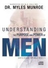 Myles Munroe - Understanding the Purpose and Power of Men (Audio book)