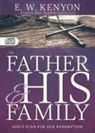 E W Kenyon - The Father and His Family (Audio book)