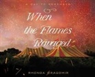 Rhonda Dragomir - When the Flames Ravaged (Audio book)