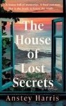 Anstey Harris - The House of Lost Secrets