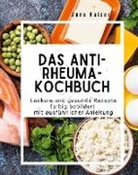 Anne Kaiser - Das Anti-Rheuma- Kochbuch