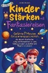 Kristin Glockner, Kristin Glockner - Kinder stärken mit Fantasiereisen