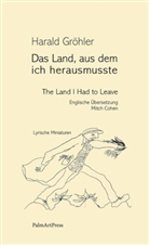 Harald Gröhler - Das Land, aus dem ich herausmusste