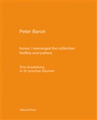 Peter Baron - honey I rearranged the collection - fireflies everywhere
